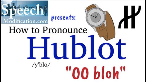 how to pronounce hublot in french|pronounce piguet.